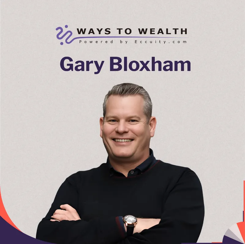 Building Wealth Through Relationships and Strategic Recruitment, with Gary Bloxham